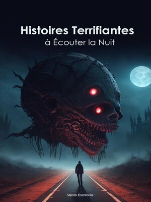 cover image of Histoires Terrifiantes à Écouter la Nuit